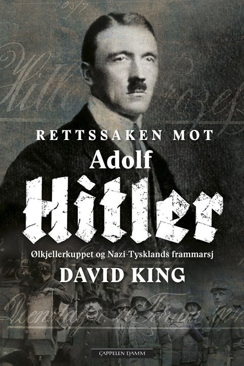 Rettssaken mot Adolf Hitler - ølkjellerkuppet og Nazi-Tysklands frammarsj
