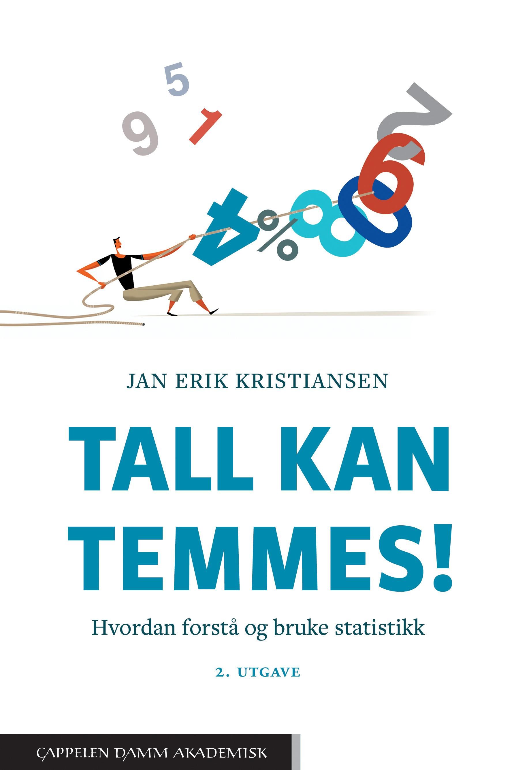 Tall kan temmes! - hvordan forstå og bruke statistikk