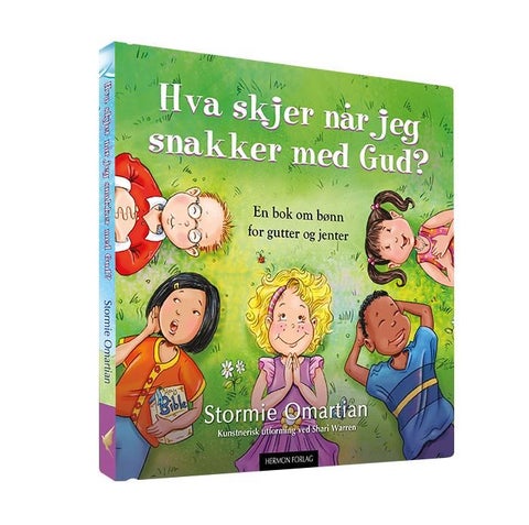 Hva skjer når jeg snakker med Gud? - en bok om bønn for gutter og jenter