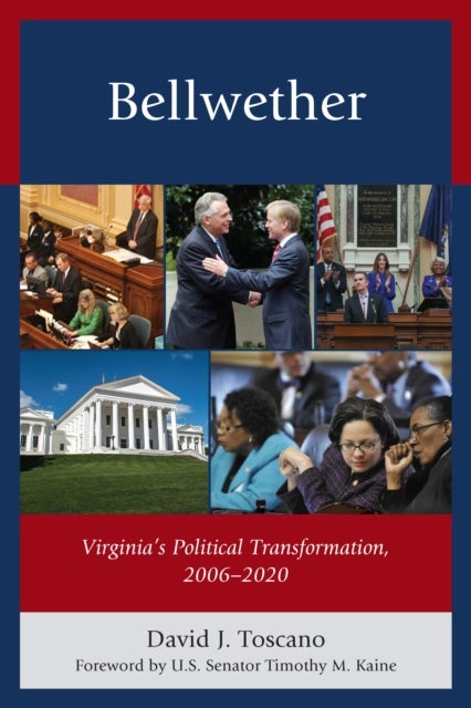 Bellwether - Virginia's Political Transformation, 2006-2020