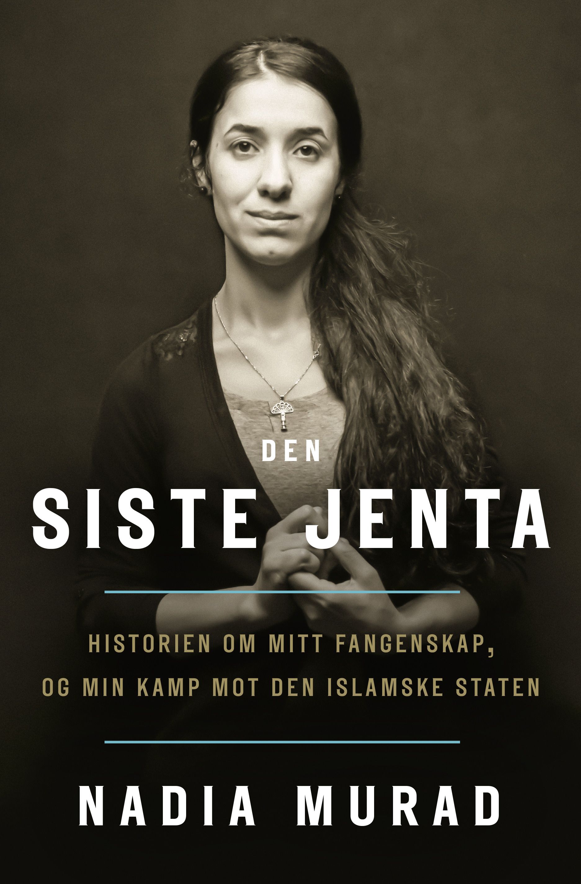 Den siste jenta - historien om mitt fangenskap og min kamp mot Den islamske staten