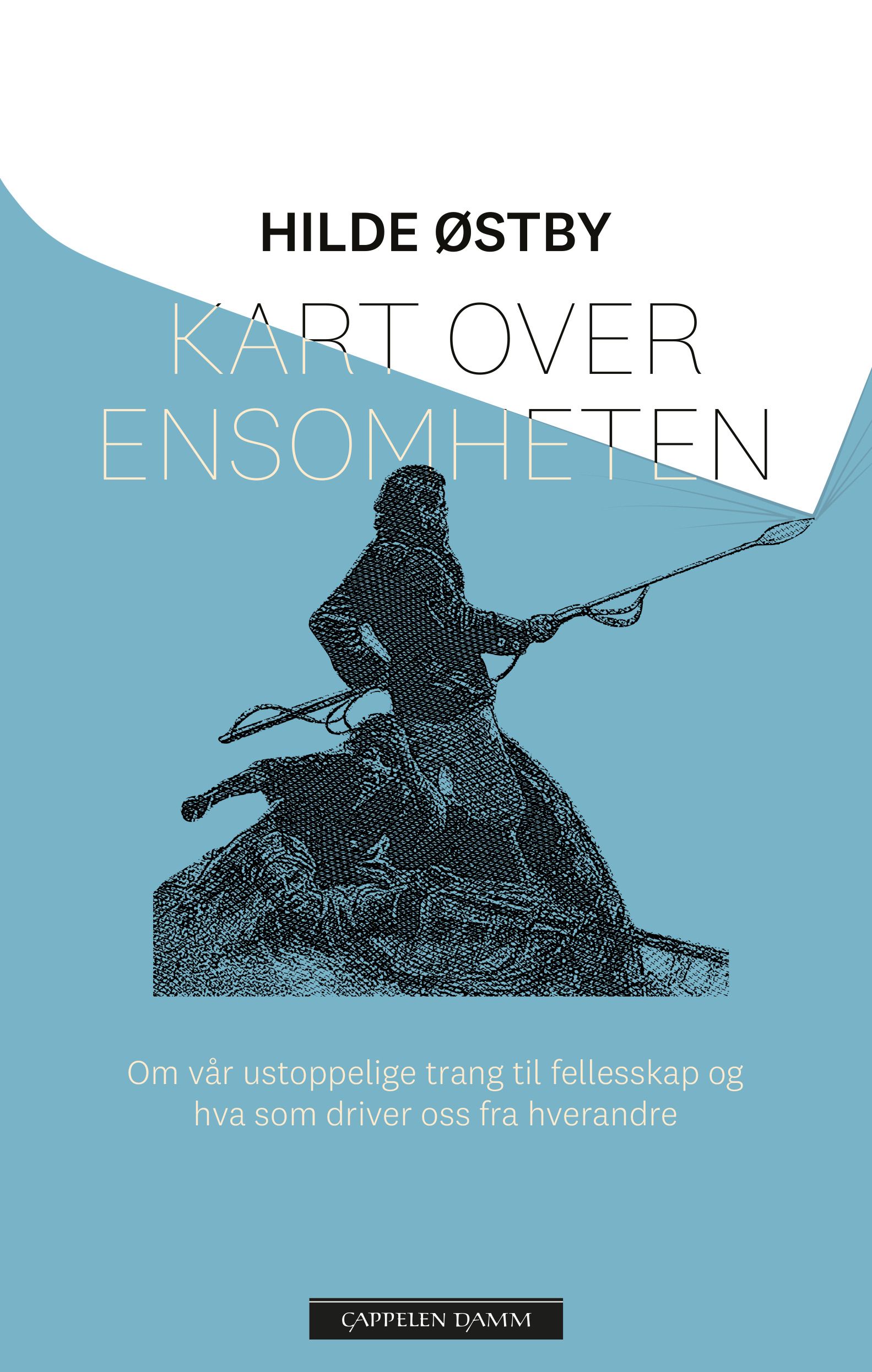 Kart over ensomheten - om vår ustoppelige trang til fellesskap og hva som driver oss fra hverandre