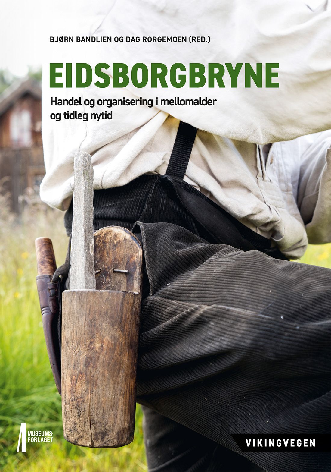 Eidsborgbryne - handel og organisering i mellomalder og tidleg nytid