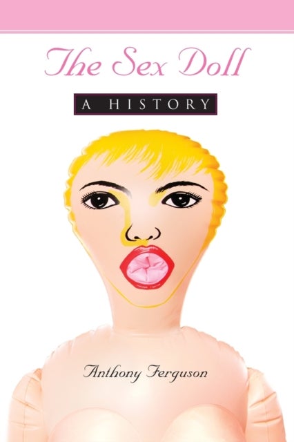 The Sex Doll - A History