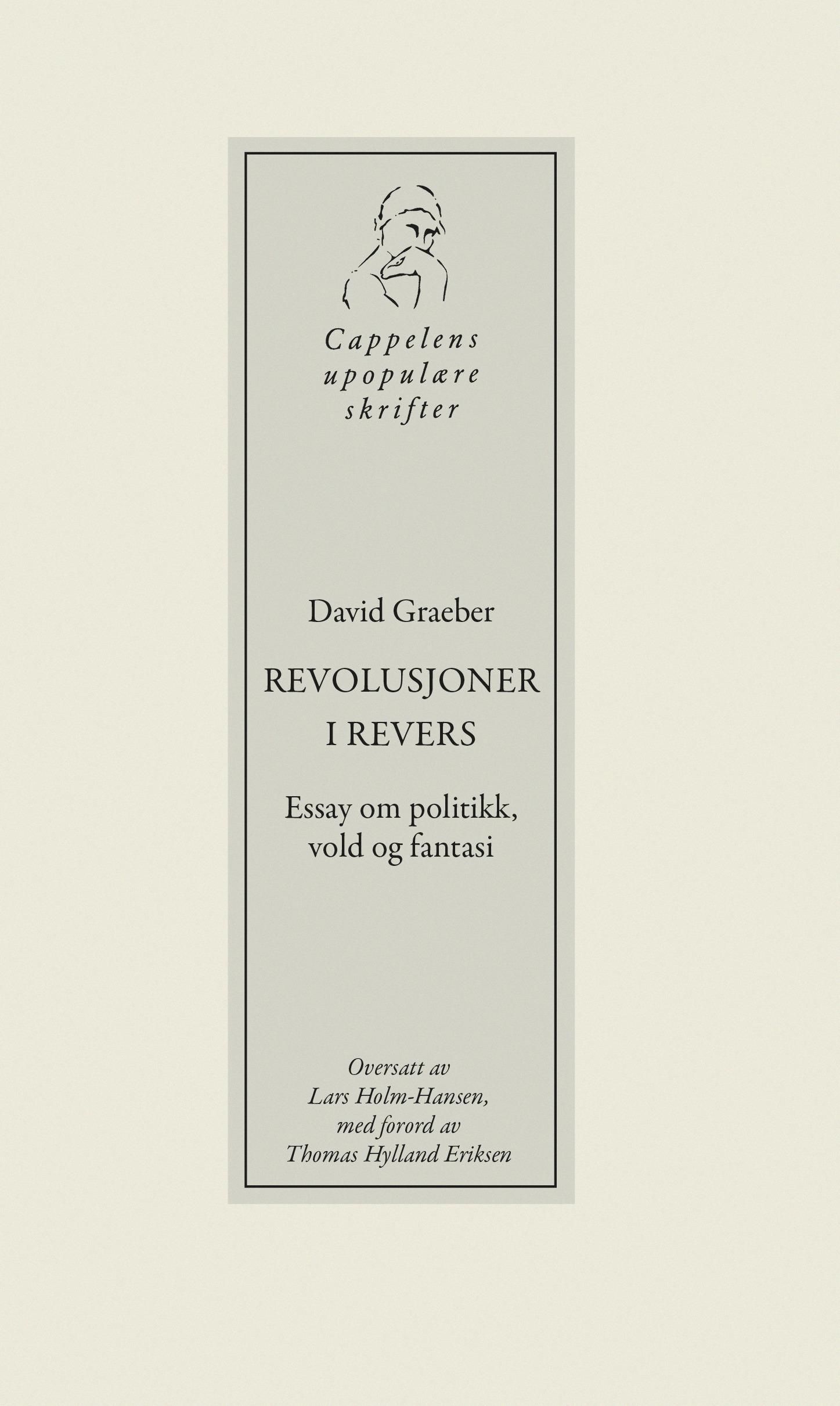 Revolusjoner i revers - essay om politikk, vold og fantasi