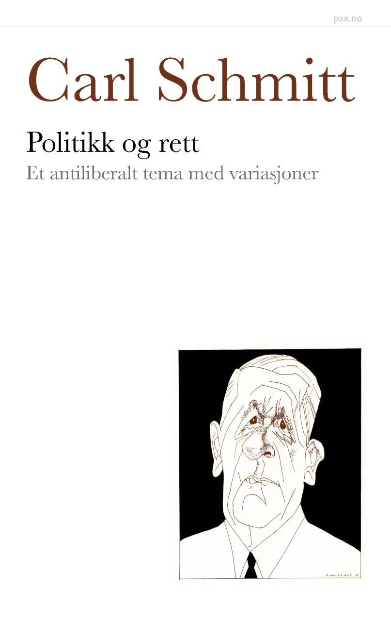 Politikk og rett - et antiliberalt tema med variasjoner