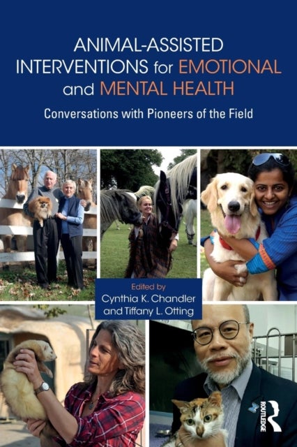 Animal-Assisted Interventions for Emotional and Mental Health - Conversations with Pioneers of the Field
