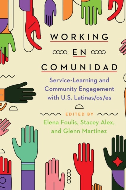 Working En Comunidad - Service-Learning and Community Engagement with U.S. Latinas/os/es