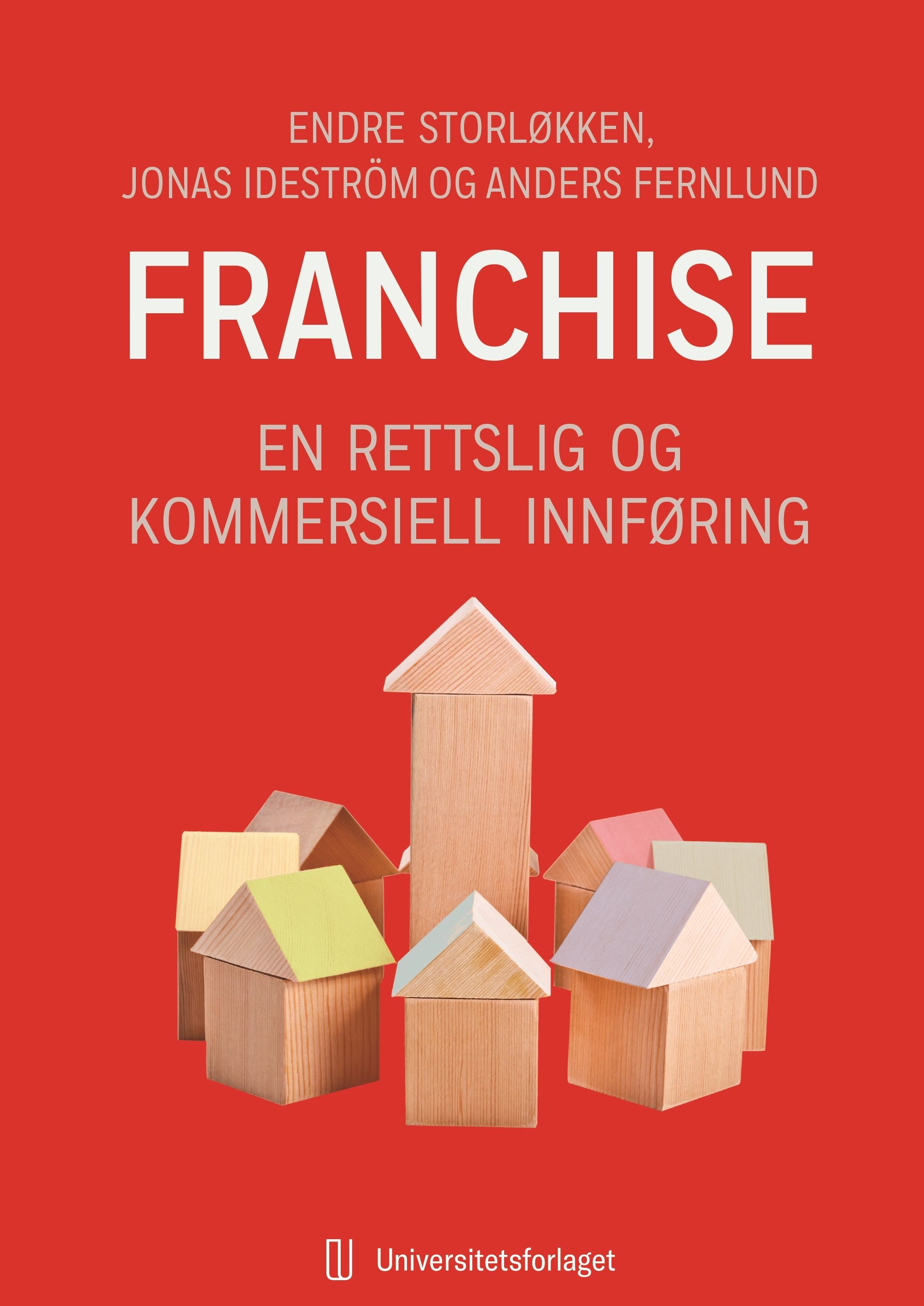 Franchise - en rettslig og kommersiell innføring
