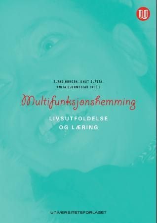 Multifunksjonshemming - livsutfoldelse og læring