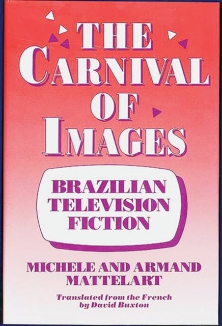 The Carnival of Images - Brazilian Television Fiction