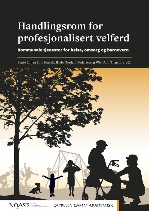 Handlingsrom for profesjonalisert velferd - kommunale tjenester for helse, omsorg og barnevern