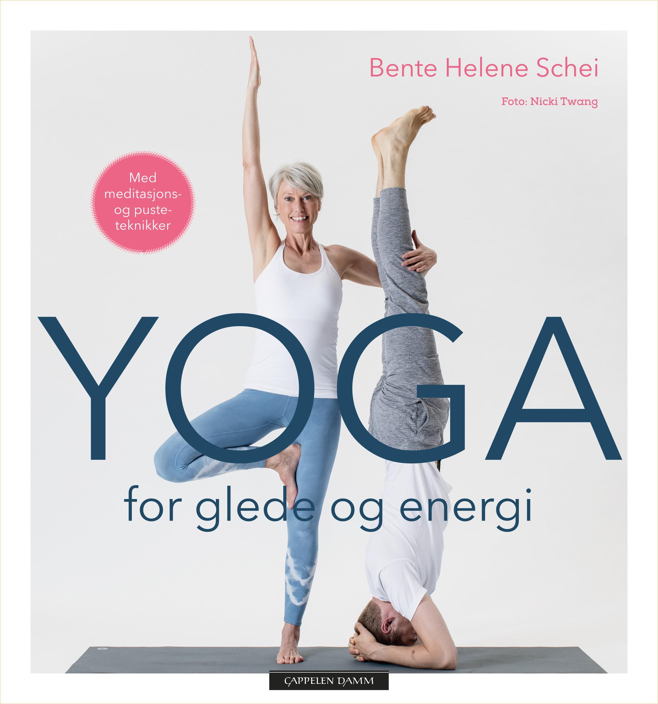 Yoga for glede og energi - med meditasjons- og pusteteknikker
