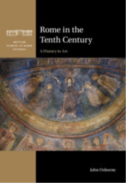 Rome in the Tenth Century - A History in Art