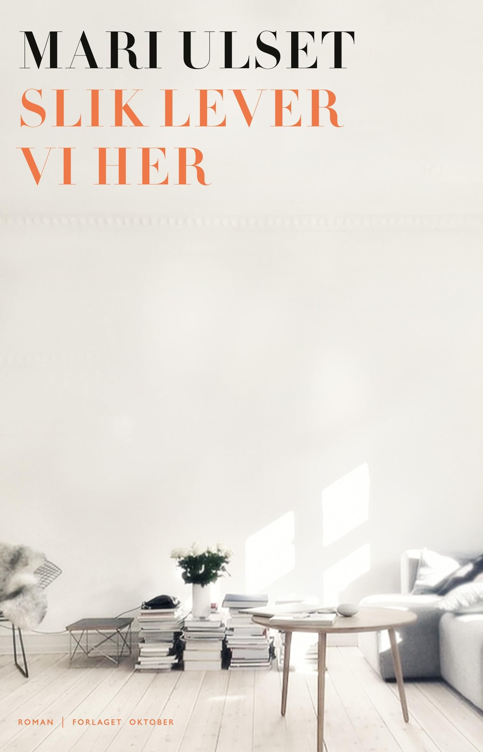 Slik lever vi her - roman