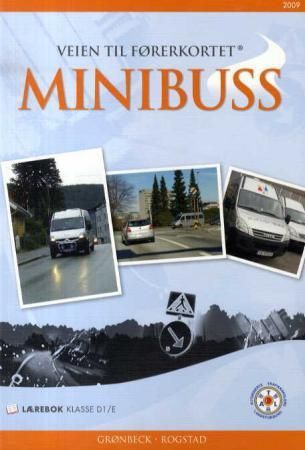 Veien til førerkortet - minibuss : lærebok klasse D1/E