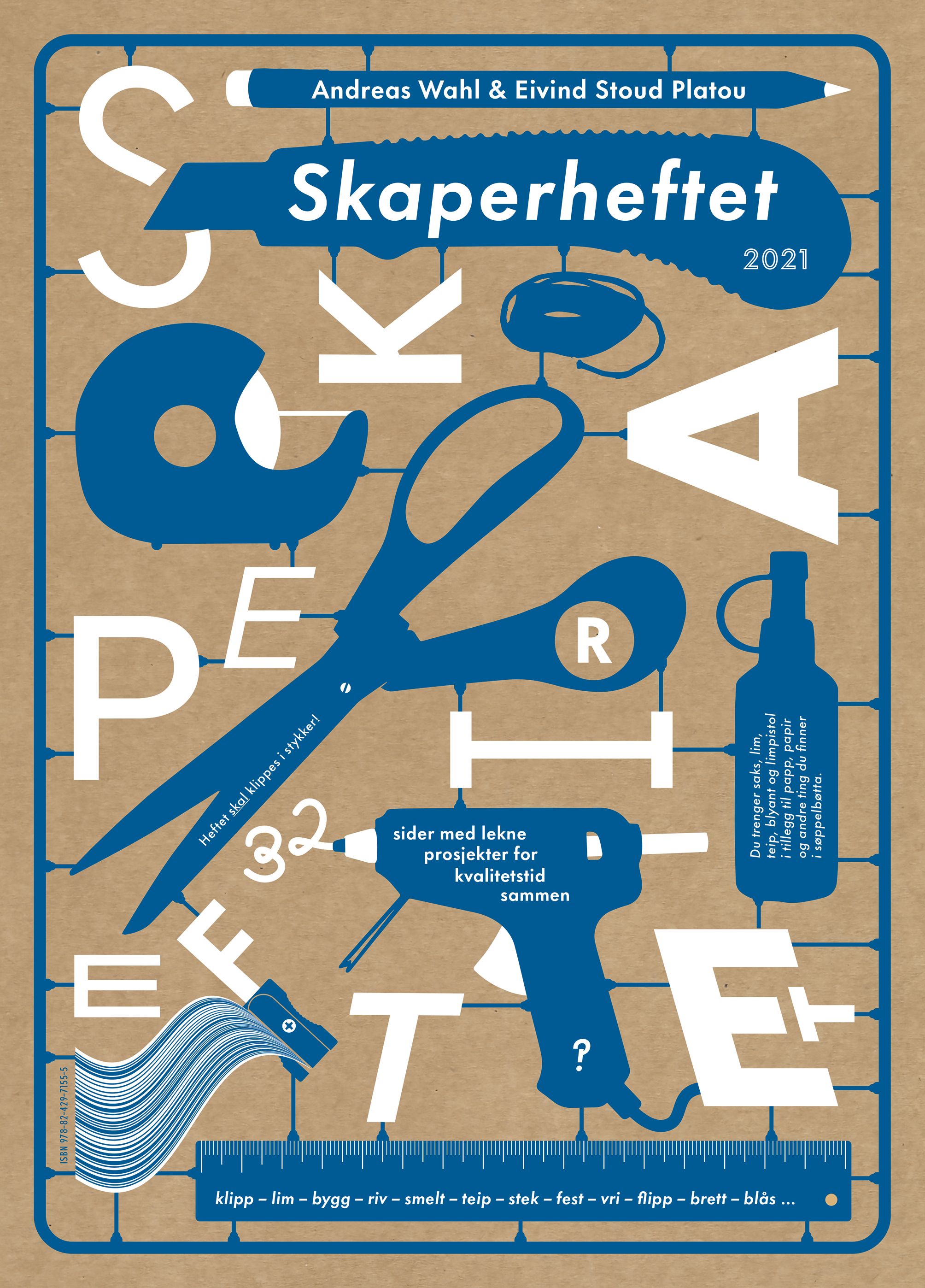 Skaperheftet - 2021 : 32 sider med lekne prosjekter for kvalitetstid sammen