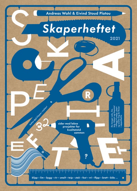 Skaperheftet - 2021 : 32 sider med lekne prosjekter for kvalitetstid sammen