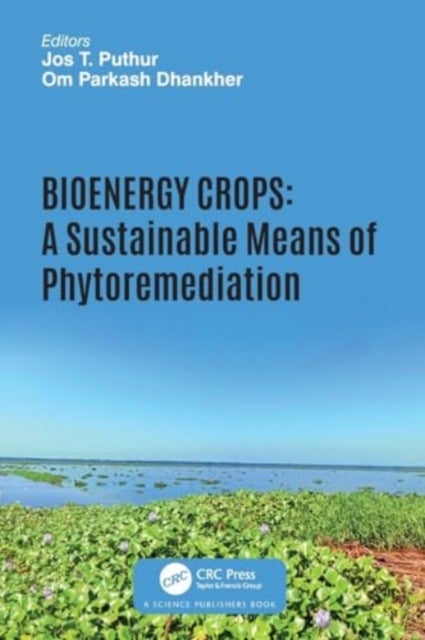 Bioenergy Crops - A Sustainable Means of Phytoremediation