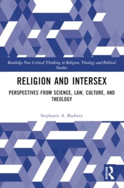 Religion and Intersex - Perspectives from Science, Law, Culture, and Theology