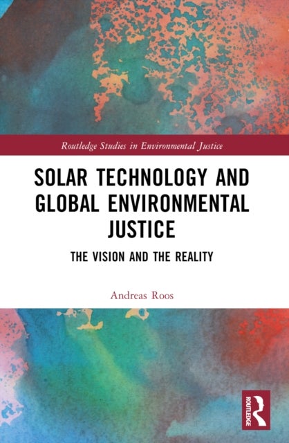 Solar Technology and Global Environmental Justice - The Vision and the Reality