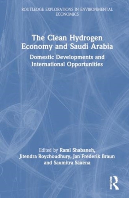 The Clean Hydrogen Economy and Saudi Arabia
