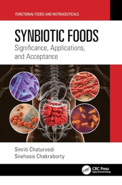 Synbiotic Foods - Significance, Applications, and Acceptance