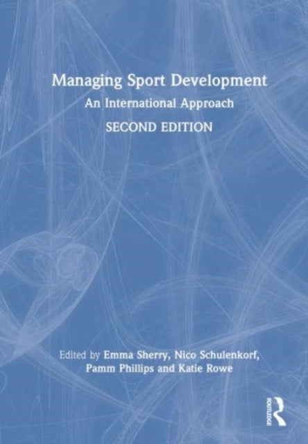 Managing Sport Development - An International Approach