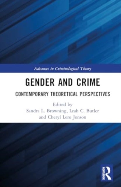 Gender and Crime - Contemporary Theoretical Perspectives