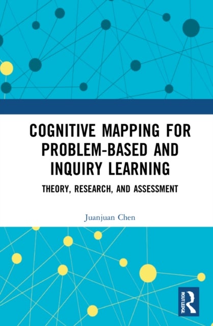 Cognitive Mapping for Problem-based and Inquiry Learning - Theory, Research, and Assessment