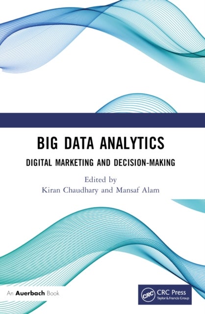 Big Data Analytics - Digital Marketing and Decision-Making