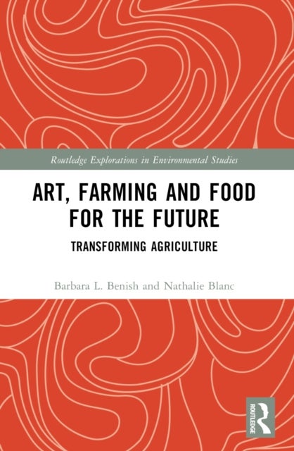 Art, Farming and Food for the Future - Transforming Agriculture