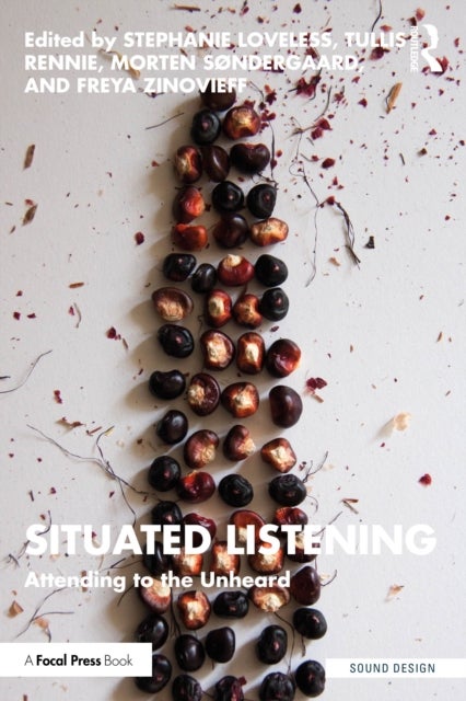 Situated Listening - Attending to the Unheard
