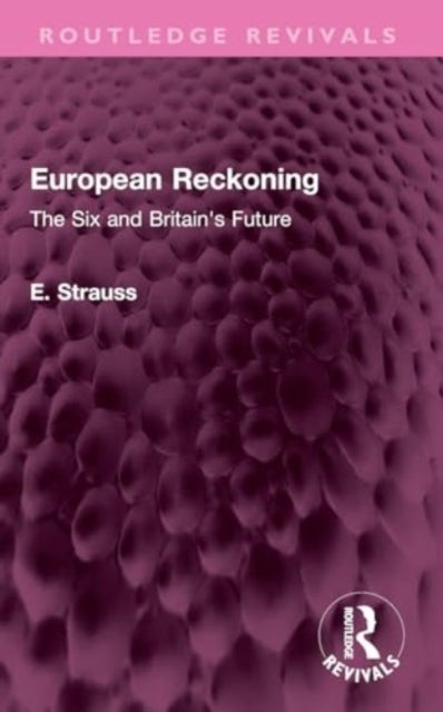 European Reckoning - The Six and Britain's Future