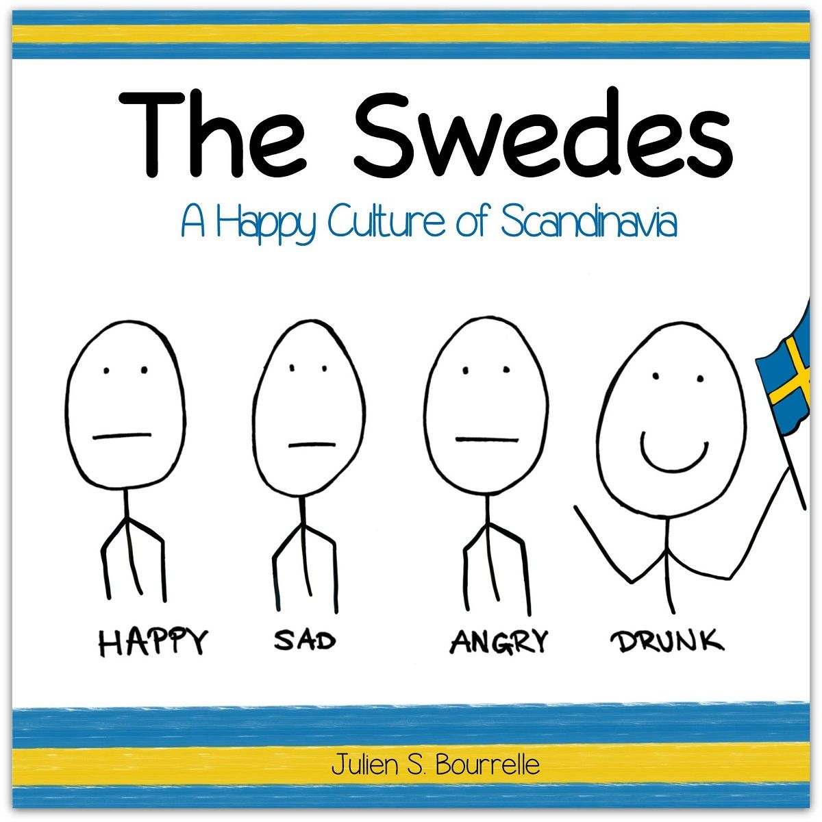 The Swedes - a happy culture of Scandinavia