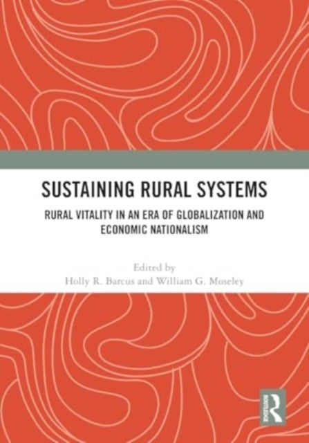 Sustaining Rural Systems - Rural Vitality in an Era of Globalization and Economic Nationalism
