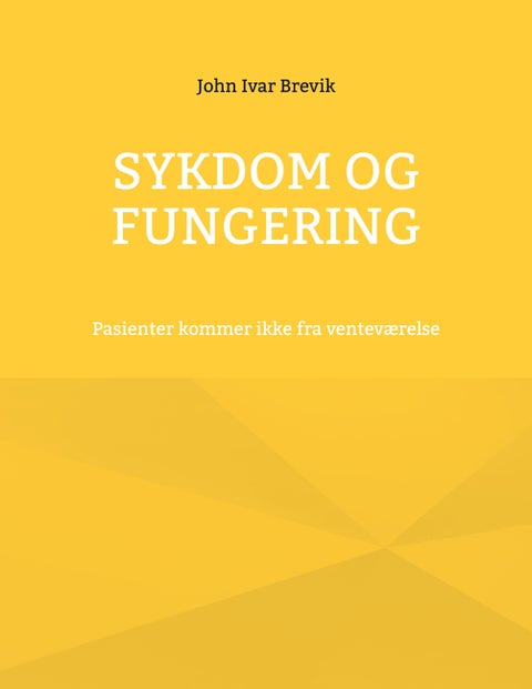 Sykdom og fungering - pasienter kommer ikke fra venteværelse