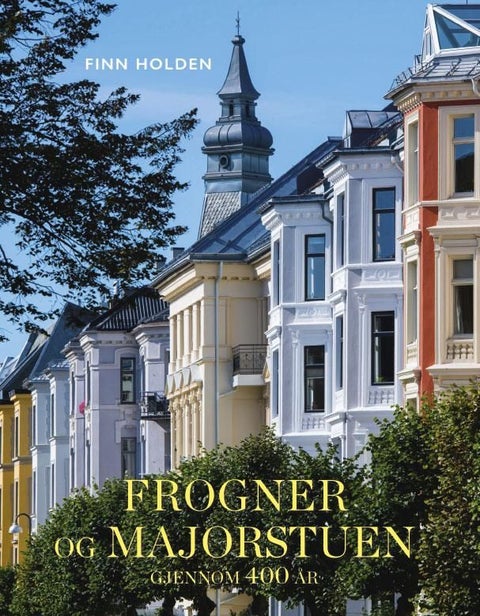 Frogner og Majorstuen - gjennom 400 år