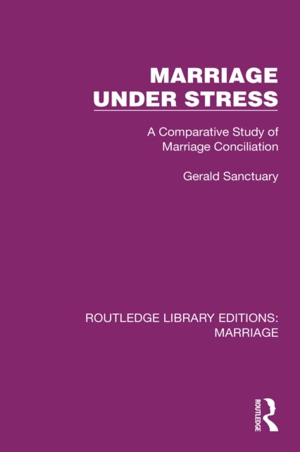 Marriage Under Stress - A Comparative Study of Marriage Conciliation