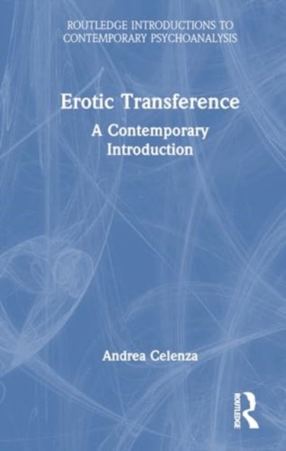 Erotic Transference - A Contemporary Introduction