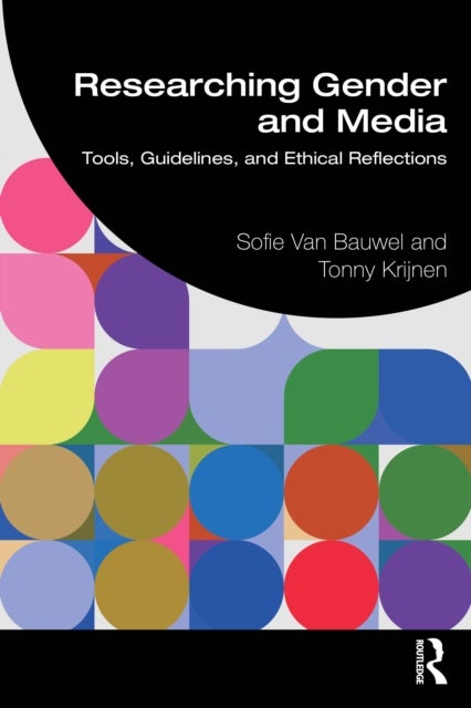 Researching Gender and Media - Tools, Guidelines, and Ethical Reflections