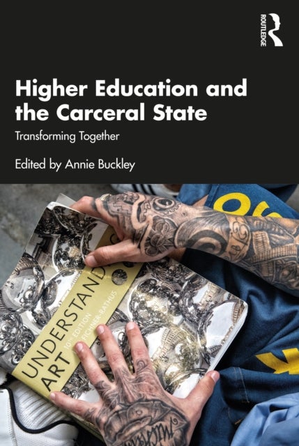 Higher Education and the Carceral State - Transforming Together