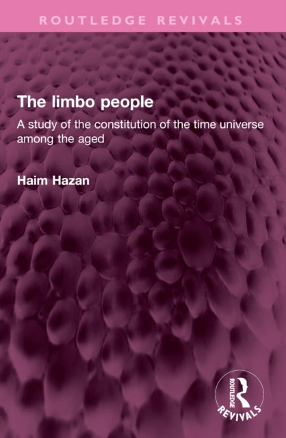 The limbo people - A study of the constitution of the time universe among the aged