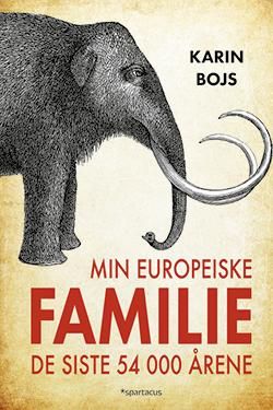 Min europeiske familie - de siste 54 000 årene