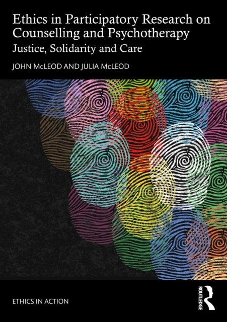 Ethics in Participatory Research on Counselling and Psychotherapy - Justice, Solidarity and Care