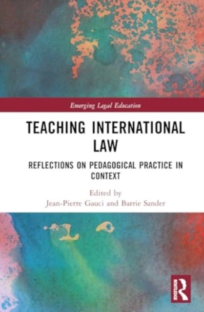 Teaching International Law - Reflections on Pedagogical Practice in Context