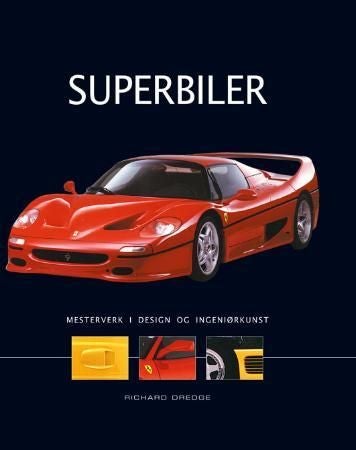 Superbiler - mesterverk i design og ingeniørkunst