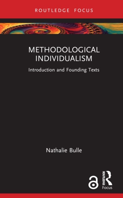 Methodological Individualism - Introduction and Founding Texts