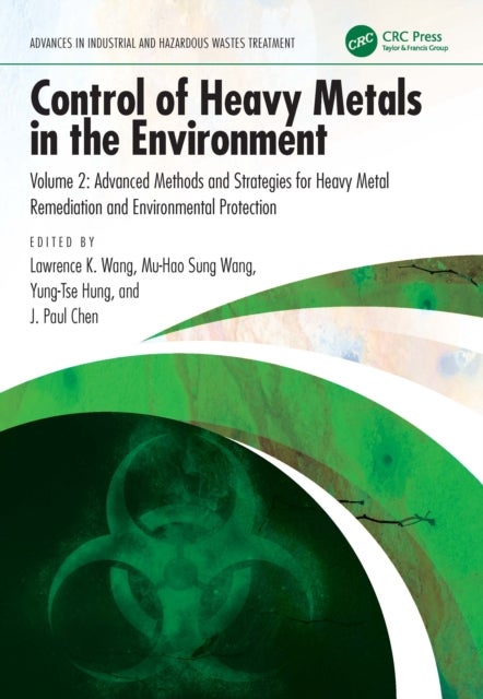 Control of Heavy Metals in the Environment - Advanced Methods and Strategies for Heavy Metal Remediation and Environmental Protection