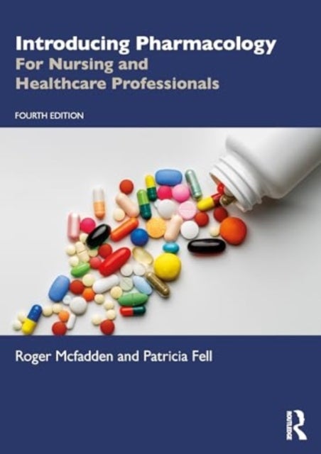 Introducing Pharmacology - For Nursing and Healthcare Professionals